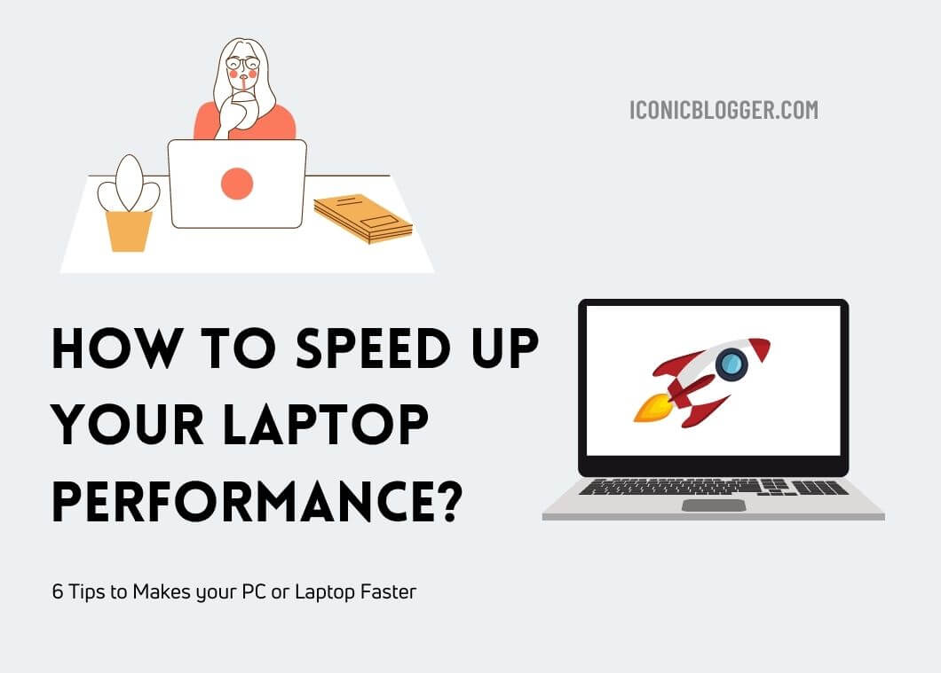 How to Speed Up Your Laptop Performance
