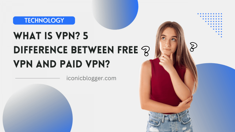 What is VPN 5 Difference between Free VPN and Paid VPN